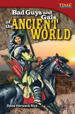 Zlí chlapci a dievčatá starovekého sveta - Bad Guys and Gals of the Ancient World