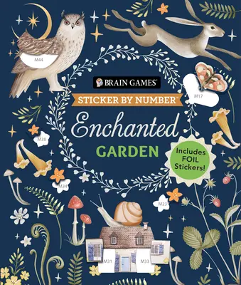 Hry na mozog - Nálepka podľa čísla: Zakliata záhrada: Obsahuje fóliové samolepky! - Brain Games - Sticker by Number: Enchanted Garden: Includes Foil Stickers!