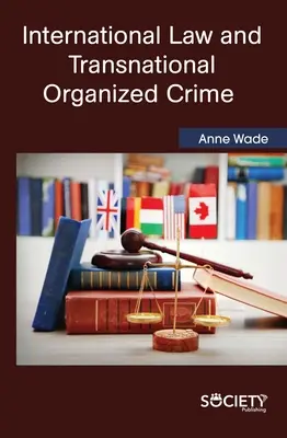 Medzinárodné právo a nadnárodný organizovaný zločin - International Law and Transnational Organized Crime