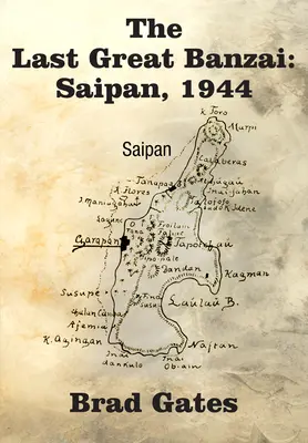 Posledný veľký Banzai: Saipan, 1944 - The Last Great Banzai: Saipan, 1944
