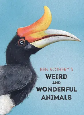Podivné a zázračné zvieratá Bena Rotheryho - Ben Rothery's Weird and Wonderful Animals
