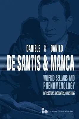 Wilfrid Sellars a fenomenológia: Sellarsars: kríženia, stretnutia, opozície - Wilfrid Sellars and Phenomenology: Intersections, Encounters, Oppositions
