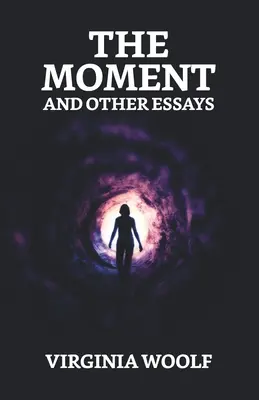 Momentka a iné eseje - The Moment And Other Essays