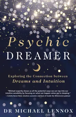 Psychický snílek: Skúmanie prepojenia medzi snami a intuíciou - Psychic Dreamer: Exploring the Connection Between Dreams and Intuition