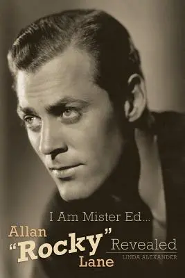 Ja som pán Ed... Allan Rocky Lane odhalený - I Am Mister Ed...Allan Rocky Lane Revealed