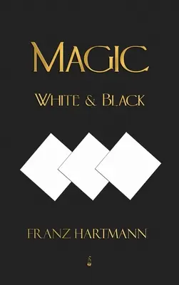 Biela a čierna mágia - ôsme americké vydanie - Magic, White and Black - Eighth American Edition