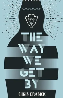 Spôsob, akým sa nám darí - The Way We Get By