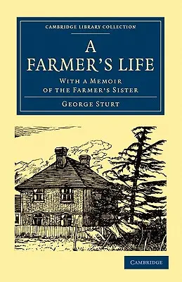 Život farmára: So spomienkami farmárovej sestry - A Farmer's Life: With a Memoir of the Farmer's Sister