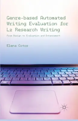 Žánrové automatizované hodnotenie písania pre výskumné písanie na úrovni L2: Od návrhu k hodnoteniu a vylepšeniu - Genre-Based Automated Writing Evaluation for L2 Research Writing: From Design to Evaluation and Enhancement