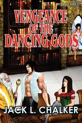 Pomsta tancujúcich bohov (Tancujúci bohovia: Kniha tretia) - Vengeance of the Dancing Gods (Dancing Gods: Book Three)