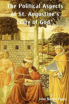 Politické aspekty Božieho mesta svätého Augustína - The Political Aspects of St. Augustine's City of God