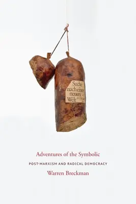 Dobrodružstvá symbolov: Postmarxizmus a radikálna demokracia - Adventures of the Symbolic: Post-Marxism and Radical Democracy