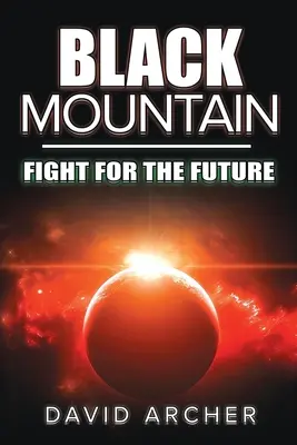 Čierna hora: Boj o budúcnosť - Black Mountain: Fight for the Future