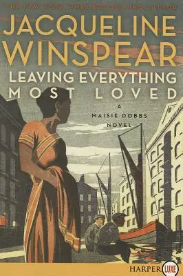 Opustiť všetko, čo najviac miloval: A Maisie Dobbs Novel - Leaving Everything Most Loved: A Maisie Dobbs Novel