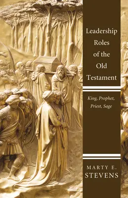 Vedúce úlohy Starého zákona: Kráľ, prorok, kňaz a mudrc - Leadership Roles of the Old Testament: King, Prophet, Priest, and Sage