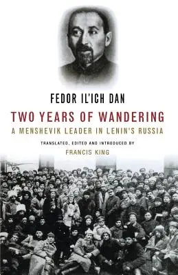 Dva roky putovania: Menševický vodca v Leninovom Rusku - Two Years of Wandering: A Menshevik Leader in Lenin's Russia
