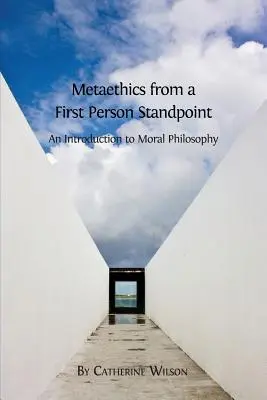 Metaetika z pohľadu prvej osoby: Úvod do morálnej filozofie - Metaethics from a First Person Standpoint: An Introduction to Moral Philosophy