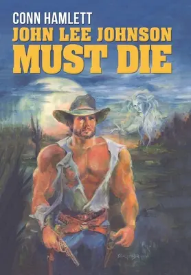 John Lee Johnson musí zomrieť - John Lee Johnson Must Die