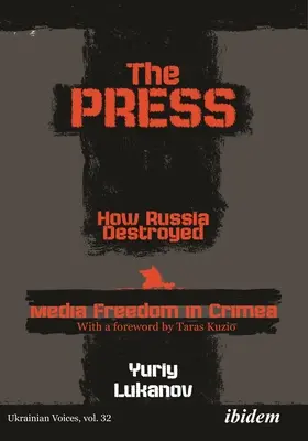 Tlač: Ako Rusko zničilo slobodu médií na Kryme - The Press: How Russia Destroyed Media Freedom in Crimea