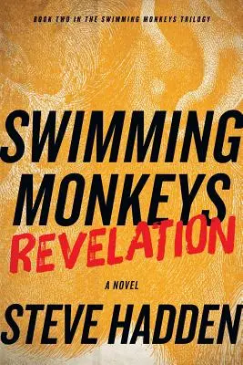 Plavecké opice: Zjavenie (druhá kniha trilógie Plavecké opice) - Swimming Monkeys: Revelation (Book 2 in the Swimming Monkeys Trilogy)