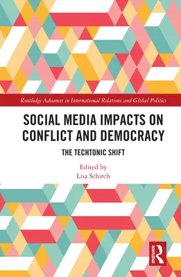 Vplyv sociálnych médií na konflikty a demokraciu: Techtonický posun - Social Media Impacts on Conflict and Democracy: The Techtonic Shift