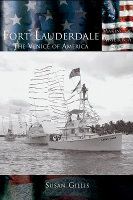 Fort Lauderdale: Benátky Ameriky - Fort Lauderdale: The Venice of America