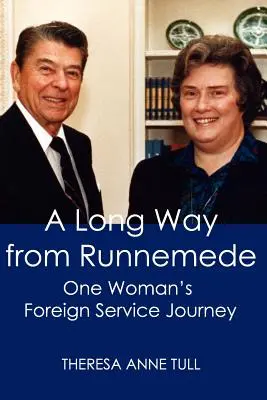 Dlhá cesta z Runnemede: Cesta jednej ženy do zahraničnej služby - A Long Way from Runnemede: One Woman's Foreign Service Journey