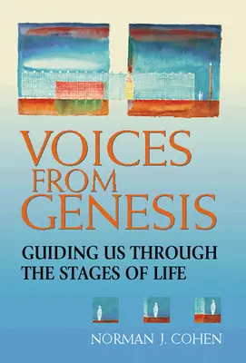 Hlasy z knihy Genesis: Heslá z knihy Genezis: Sprievodca životnými etapami - Voices from Genesis: Guiding Us Through the Stages of Life