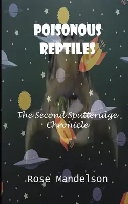 Jedovaté plazy: Druhá kronika Sputteridge - Poisonous Reptiles: The Second Sputteridge Chronicle