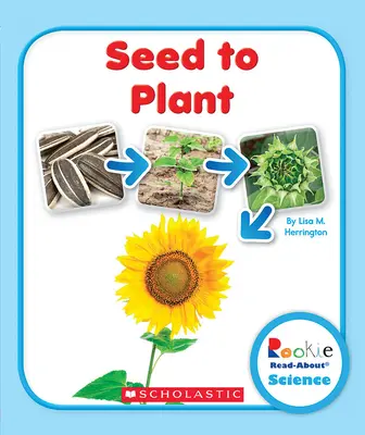 Od semienka po rastlinu (Rookie Read-About Science: Life Cycles) - Seed to Plant (Rookie Read-About Science: Life Cycles)