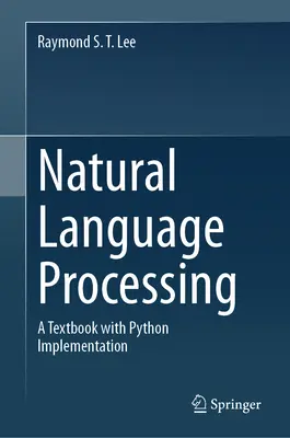 Spracovanie prirodzeného jazyka: Učebnica s implementáciou v jazyku Python - Natural Language Processing: A Textbook with Python Implementation