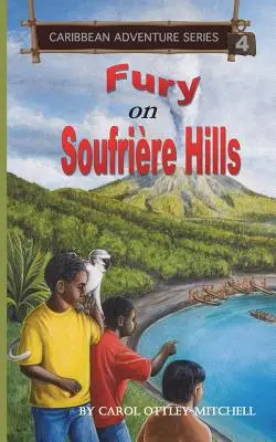 Zúrivosť na Soufriere Hills: Séria karibských dobrodružstiev, kniha 4 - Fury on Soufriere Hills: Caribbean Adventure Series Book 4