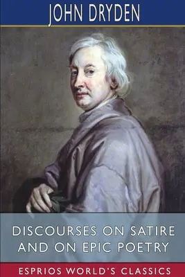 Rozpravy o satire a epickej poézii (Esprios Classics) - Discourses on Satire and on Epic Poetry (Esprios Classics)