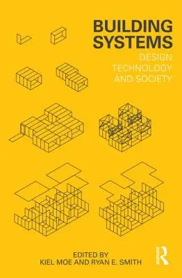 Stavebné systémy: Dizajnové technológie a spoločnosť - Building Systems: Design Technology and Society