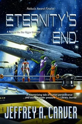 Koniec večnosti: Román z vesmíru Star Rigger - Eternity's End: A Novel of the Star Rigger Universe