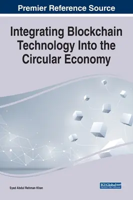 Integrácia technológie blockchain do obehového hospodárstva - Integrating Blockchain Technology Into the Circular Economy