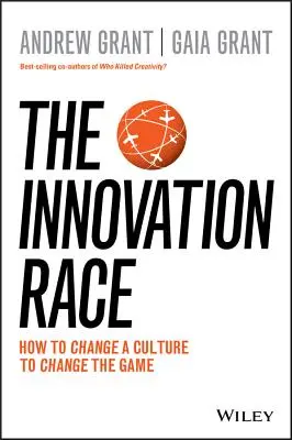 Preteky inovácií: Ako zmeniť kultúru, aby sa zmenila hra - The Innovation Race: How to Change a Culture to Change the Game