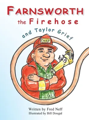 Farnsworth ohnivá hadica a Taylor Smútok - Farnsworth the Firehose and Taylor Grief