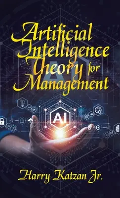Teória umelej inteligencie pre manažment - Artificial Intelligence Theory For Management