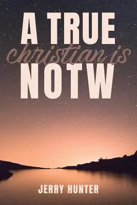 Pravý kresťan je NOTW - A True Christian Is NOTW