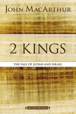 2 Králi: Pád Júdu a Izraela - 2 Kings: The Fall of Judah and Israel