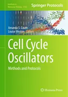 Oscilátory bunkového cyklu: Metódy a protokoly - Cell Cycle Oscillators: Methods and Protocols