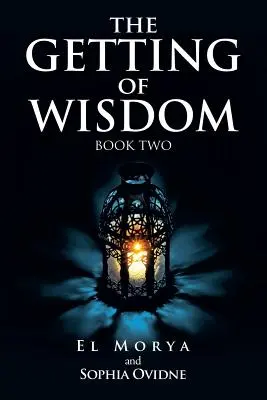 Získavanie múdrosti: Kniha druhá - The Getting of Wisdom: Book Two