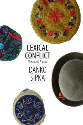 Lexikálny konflikt: Teória a prax - Lexical Conflict: Theory and Practice