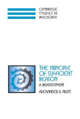 Princíp dostatočného dôvodu: Prehodnotenie princípu rozumného dôvodu - The Principle of Sufficient Reason: A Reassessment