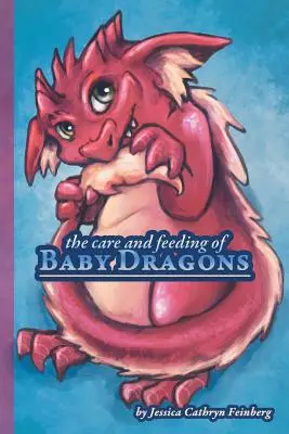 Starostlivosť a kŕmenie malých drakov - The Care & Feeding of Baby Dragons