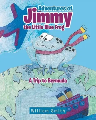 Dobrodružstvá malého modrého žabiaka Jimmyho - Adventures of Jimmy the Little Blue Frog