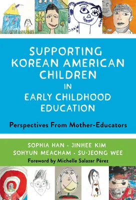 Podpora kórejských detí v ranom detstve: Perspektívy matiek-vychovávateliek - Supporting Korean American Children in Early Childhood Education: Perspectives from Mother-Educators