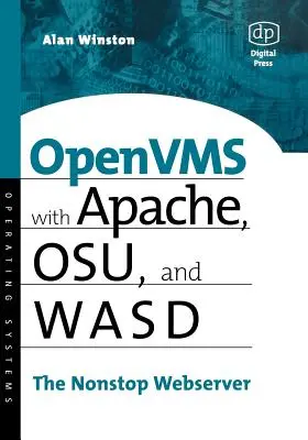 OpenVMS s Apache, Wasd a Osu: Nonstop webserver - OpenVMS with Apache, Wasd, and Osu: The Nonstop Webserver