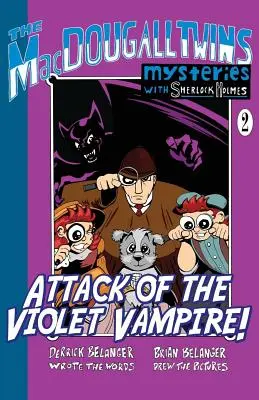 Útok fialového upíra! - Dvojčatá MacDougallove so Sherlockom Holmesom Kniha č. 2 - Attack of the Violet Vampire! - The MacDougall Twins with Sherlock Holmes Book #2